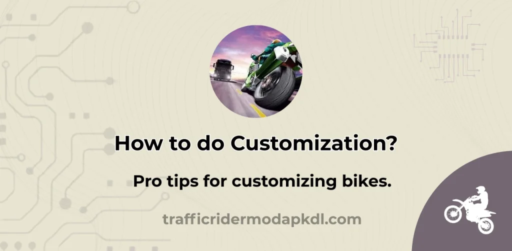How to customize bikes in traffic rider