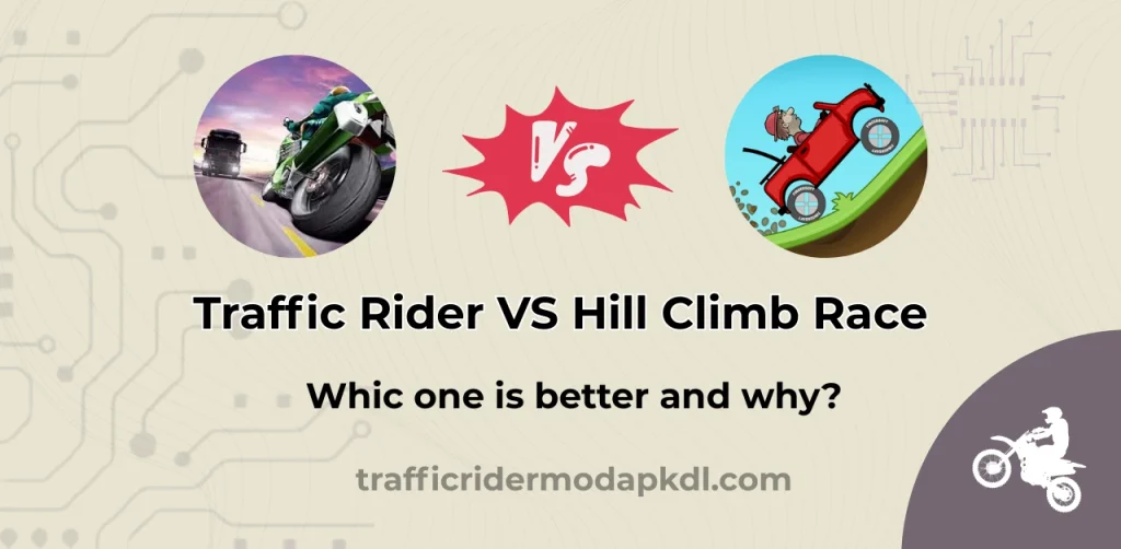 Traffic Rider VS Hill Climb Race