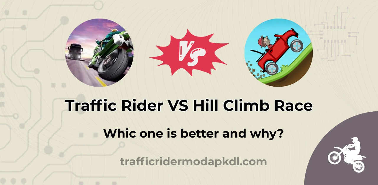 Traffic Rider VS Hill Climb Race